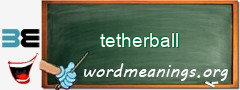 WordMeaning blackboard for tetherball